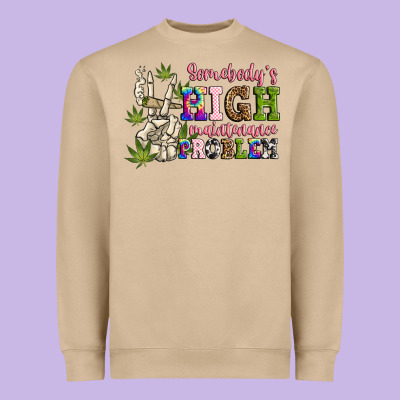 Somebody's High Maintenance  Problem Heavyweight Sweatshirt Designed By Jahusdesignshop