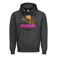 Charcoal Heather i wanna be a cowboy baby Zipper Hoodie - AdoDesignShop