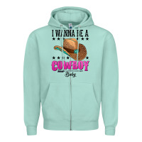 Seafoam i wanna be a cowboy baby Zipper Hoodie - AdoDesignShop