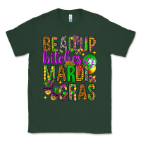 Sports Green Bead up bitches it's Mardi Gras Classic Tee - HowdyJamesFarm