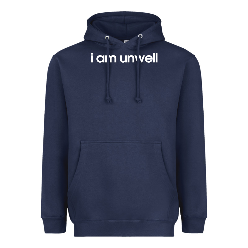 I Am Unwell Heavyweight Hoodie by DesignPulse | Teevron
