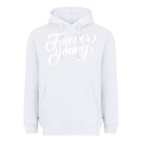 White forever young Heavyweight Hoodie - DesignPulse