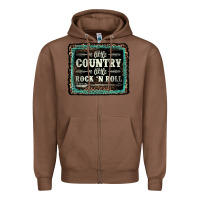 Chestnut a little country a little rock n roll Zipper Hoodie - AdoDesignShop