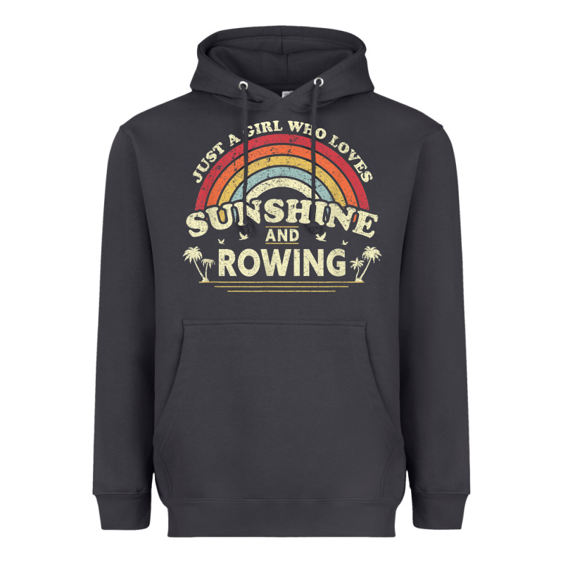 Rowing  . Just A Girl Who Loves Sunshine And Rowing Heavyweight Hoodie by DesignPulse | Teevron