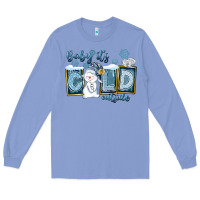 Colony Blue Baby It's Cold Outside Long Sleeve Tee - FaDigitalArtStudio