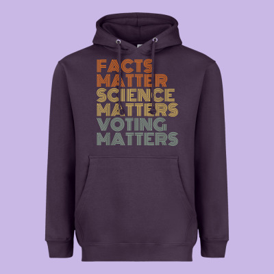 Facts Matter Science Matters Voting Matters Liberal Democrat T Shirt C Heavyweight Hoodie Designed By Craftify