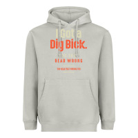 Moon Dust I Got a Dig Bick Funny Sarcastic Humor Heavyweight Hoodie - Craftify