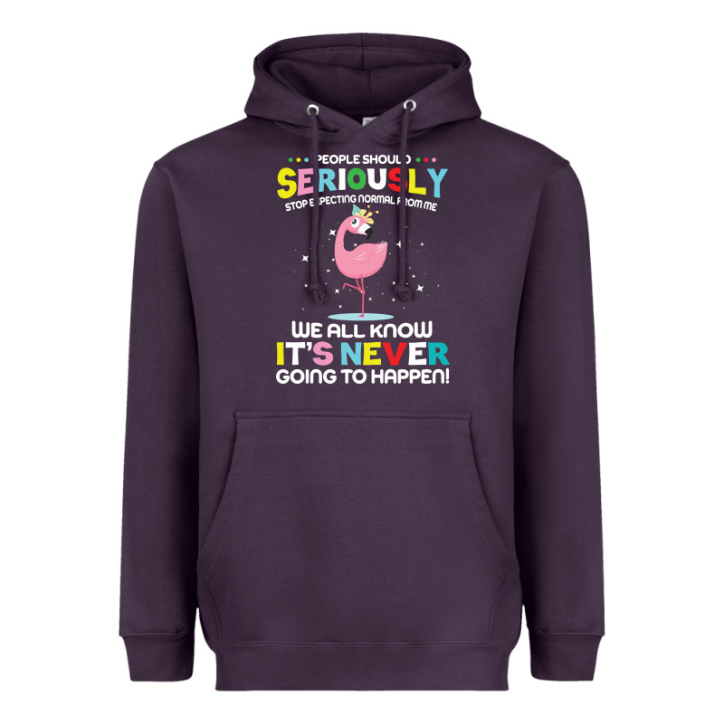 People Should Seriously Stop Expecting Normal From Me Heavyweight Hoodie by Craftify | Teevron