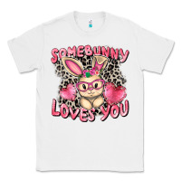 White Somebunny loves you Easter Day Classic Tee - CowGirlArtShop