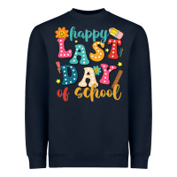 Happy Last Day Of School Heavyweight Sweatshirt | Teevron