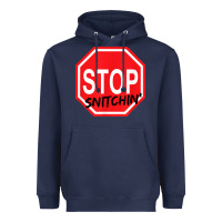 Stop Snitching Stop Snitchin T Shirt Heavyweight Hoodie | Teevron