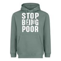 Sage stop being poor Heavyweight Hoodie - InspiraDesign