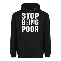 Black stop being poor Heavyweight Hoodie - InspiraDesign