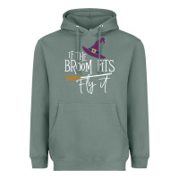 Sage if the broom fit fly it Heavyweight Hoodie - ArtChic