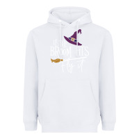 White if the broom fit fly it Heavyweight Hoodie - ArtChic