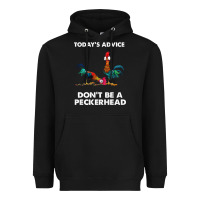 Black hei hei today's advice don't be a peckerhead Heavyweight Hoodie - ArtChic