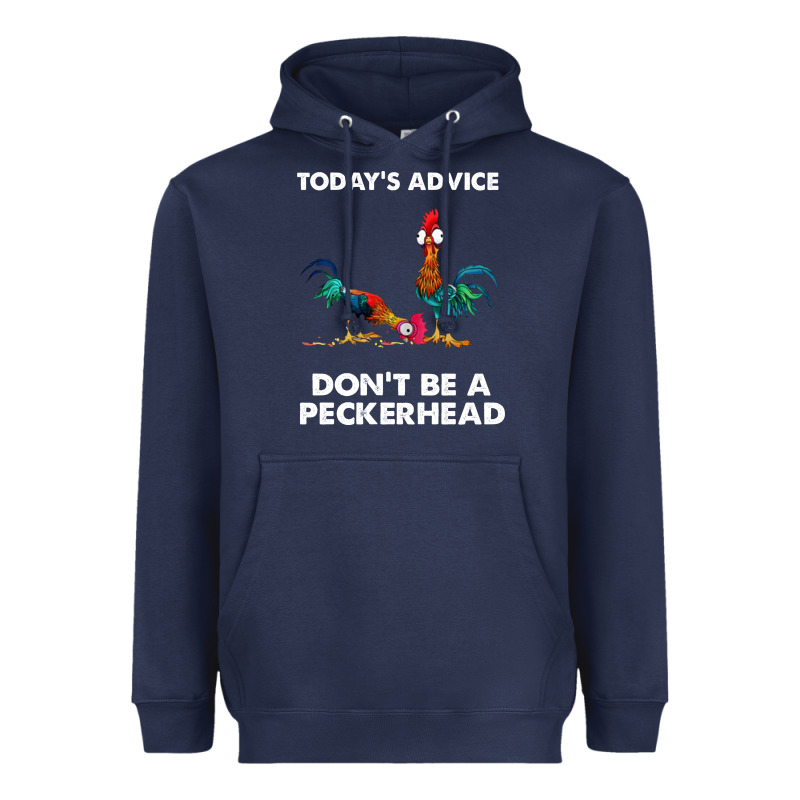 Hei Hei Today's Advice Don't Be A Peckerhead Heavyweight Hoodie by ArtChic | Teevron