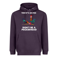 Plum hei hei today's advice don't be a peckerhead Heavyweight Hoodie - ArtChic