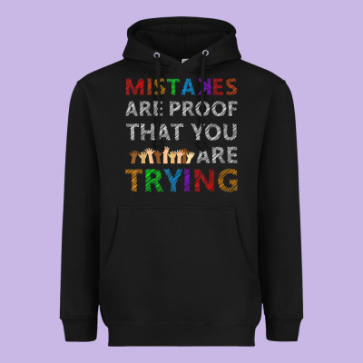Mistakes Are Proof That You Are Trying Teacher Inspirational T Shirt Heavyweight Hoodie Designed By Studioelite
