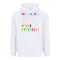 White mistakes are proof that you are trying teacher inspirational t shirt Heavyweight Hoodie - StudioElite