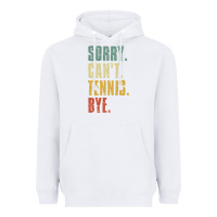 Sorry Can't Tennis Bye Funny Vintage Retro Tennis Player T Shirt Heavyweight Hoodie | Teevron