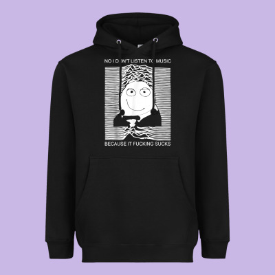 No I Don't Listen To Music Because It Fuckking Suckks T Shirt Heavyweight Hoodie Designed By Studioelite