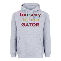 Heather Grey too sexy to be a gator Heavyweight Hoodie - PixelFlow
