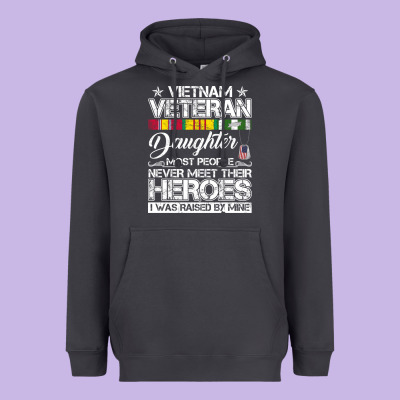 Vietnam Veteran Daughter Most People Never Meet Their Heroes Heavyweight Hoodie Designed By Snappyart
