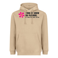 Mushroom i may not know my flowers  t shirt Heavyweight Hoodie - SnappyArt