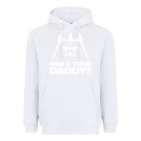White darth vader who's your daddy Heavyweight Hoodie - SnappyArt