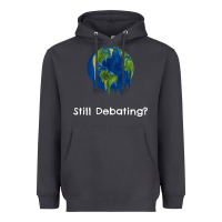 Environmental Climate Change Still Debating Summer Heavyweight Hoodie | Teevron