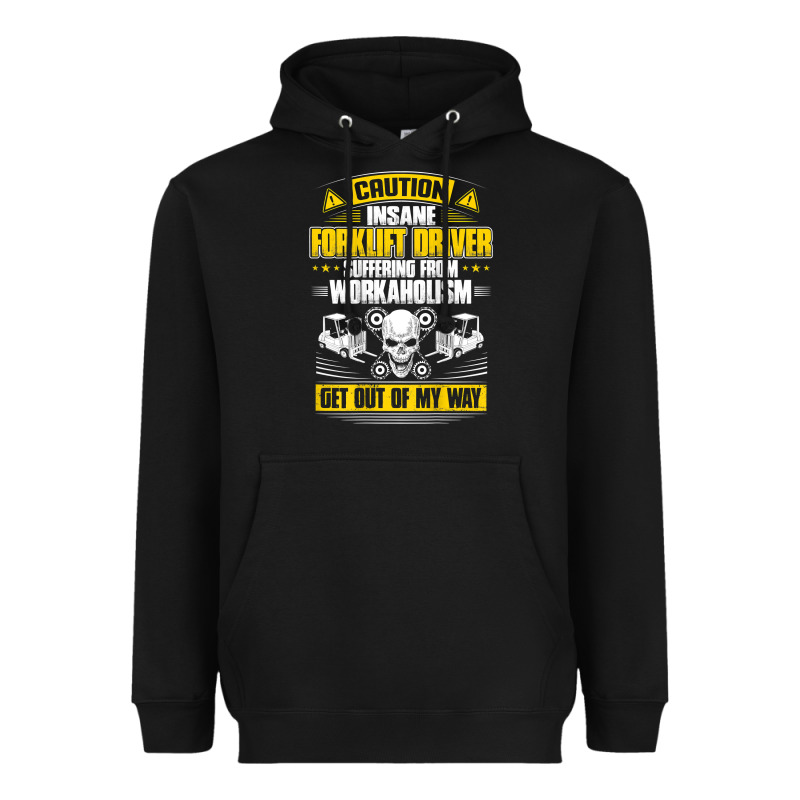 Forklift Operator Get Out Of My Way Forklift Driver T Shirt Heavyweight Hoodie by SnappyArt | Teevron