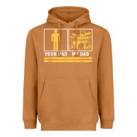 Mens My Dad Is A Drummer Your Dad Not Drum Player Father's Day T Shirt Heavyweight Hoodie | Teevron