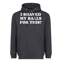 Smoke I Shaved My Balls For This The Heavyweight Hoodie - SnappyArt