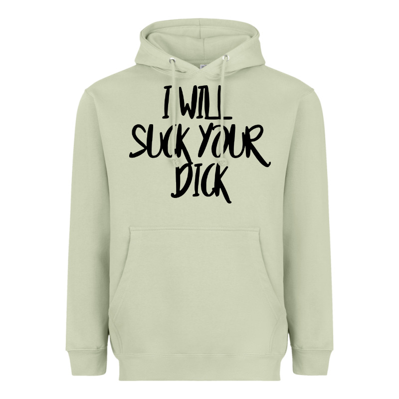 I Will Suck Your Dick Heavyweight Hoodie by FloraArt | Teevron