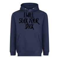 Navy i will suck your dick Heavyweight Hoodie - FloraArt
