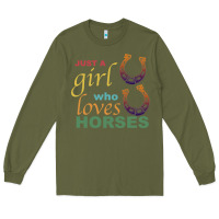 Army Green Just a Girl Who Loves Horses Long Sleeve Tee - Bettercallsaul