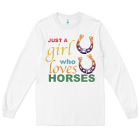 White Just a Girl Who Loves Horses Long Sleeve Tee - Bettercallsaul