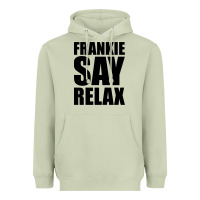 Matcha Frankie Say Relax Essential Heavyweight Hoodie - FloraArt