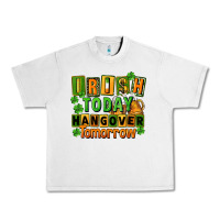 Irish Today Hangover Tomorrow  St. Patricks Day Urban Heavy Tee | Teevron