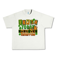 Pistachio Irish today hangover tomorrow  St. Patricks Day Urban Heavy Tee - FaDigitalArtStudio