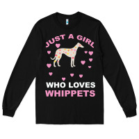 Just A Girl Who Loves Whippets Long Sleeve Tee | Teevron