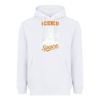 White Science: Because You Can't Pray This Shit Into Space Heavyweight Hoodie - artisFamous
