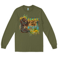 Army Green Blame It All On My Boots Long Sleeve Tee - FaDigitalArtStudio