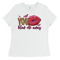 White you blow me away olivia Ladies Tee - OliviaCreatesArt