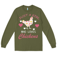 Army Green Just A Girl Who Love Chickens Long Sleeve Tee - Bettercallsaul