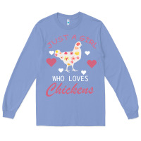 Colony Blue Just A Girl Who Love Chickens Long Sleeve Tee - Bettercallsaul
