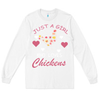 White Just A Girl Who Love Chickens Long Sleeve Tee - Bettercallsaul