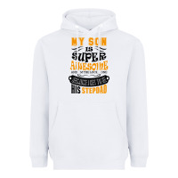 White My Son Is Super Awesome His Stepdad Heavyweight Hoodie - artisFamous
