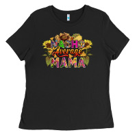 Black Nacho average mama Ladies Tee - FaDigitalArtStudio